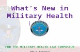 What’s New in Military Health Law? FOR THE MILITARY HEALTH LAW SYMPOSIUM John A. Casciotti DoD Office of General Counsel September 2015.