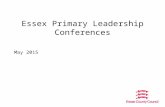 Essex Primary Leadership Conferences May 2015. Introduction and Welcome Clare Kershaw Head of Commissioning for Education and Lifelong Learning.