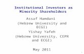 1 Assaf Hamdani (Hebrew University and ECGI) Yishay Yafeh (Hebrew University, CEPR and ECGI) May 2011 Institutional Investors as Minority Shareholders.