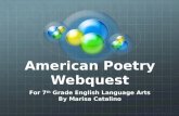 American Poetry Webquest For 7 th Grade English Language Arts By Marisa Catalino.