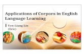 Applications of Corpora in English Language Learning Yen-Liang Lin (Eric)