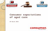 Consumer expectations of aged care 09 March 2015.