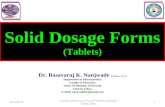 Solid Dosage Forms (Tablets) Dr. Basavaraj K. Nanjwade M. Pharm., Ph. D Department of Pharmaceutics Faculty of Pharmacy Omer Al-Mukhtar University Tobruk,