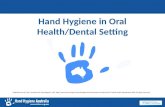 Hand Hygiene in Oral Health/Dental Setting Adapted from the 'My 5 moments for hand hygiene', URL: .