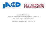 Asset Building: Moving beyond micro-credit as a tool to combat poverty in Europe Brussels, December 6th, 2010.