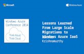 Windows Azure Conference 2014 Lessons Learned From Large Scale Migrations to Windows Azure IaaS.