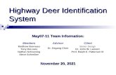 Highway Deer Identification System Matthew Bonneau Tony DeLouis Nathan Schoening Steve Schreiber May07-11 Team Information: ClientMembersAdvisor October.