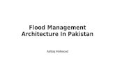Flood Management Architecture In Pakistan Ashfaq Mahmood.