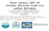 Christian Beer, CE-IP Crete 2006 Mean annual GPP of Europe derived from its water balance Christian Beer 1, Markus Reichstein 1, Philippe Ciais 2, Graham.