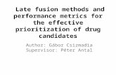 Late fusion methods and performance metrics for the effective prioritization of drug candidates Author: Gábor Csizmadia Supervisor: Péter Antal.