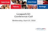 League/LSC Conference Call Wednesday, April 21, 2010.