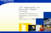 IIS Approach to Process Right-Sizing Lawrence Goldstein Southern California SPIN February 6, 2004.