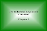1 The Industrial Revolution 1700-1900 Chapter 9. 2.