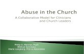 A Collaborative Model for Clinicians and Church Leaders Philip G. Monroe, PsyD Biblical Seminary Diane Langberg, PhD & Associates.