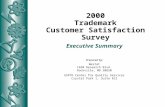 2000 Trademark Customer Satisfaction Survey Executive Summary Prepared by: Westat 1650 Research Blvd. Rockville, MD 20850 USPTO Center for Quality Services.