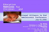 National Alliance to End Homelessness Conference July 19, 2006 Joy Moses Children & Youth Staff Attorney National Law Center on Homelessness & Poverty.