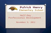 Half-Day Professional Development November 9, 2012.