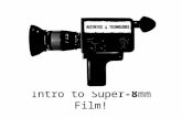 Intro to Super-8mm Film!. Motion picture Film! Movie Film is very similar to the film that is used in traditional 35mm stills cameras and comes in a variety.