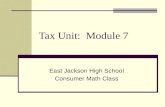 Tax Unit: Module 7 East Jackson High School Consumer Math Class.