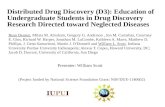 Distributed Drug Discovery (D3): Education of Undergraduate Students in Drug Discovery Research Directed toward Neglected Diseases Ryan Denton, Milata.