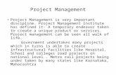 Project Management Project Management is very important discipline. Project Management Institute has defined it- A temporary endeavor taken to create a.