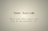 Teen Suicide What are the signs and how do we prevent it?