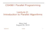 08/26/2010CS4961 CS4961 Parallel Programming Lecture 2: Introduction to Parallel Algorithms Mary Hall August 26, 2010 1.