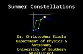 Summer Constellations Dr. Christopher Sirola Department of Physics & Astronomy University of Southern Mississippi.