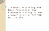 Incident Reporting and Risk Prevention for Consumers Living in the community or in ICF/DDs No. 10-002.