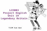 LCE003 Project English Unit 19 Legendary Britain TSIM Kam Wan.