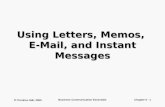 © Prentice Hall, 2005 Business Communication EssentialsChapter 6 - 1 Using Letters, Memos, E-Mail, and Instant Messages.