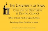Office of Iowa Practice Opportunities Retaining New Dentists in Iowa Deb Hoyle, Iowa Practice Opportunities Coordinator.