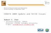 Board on Research Data and Information Second meeting, 25 September 2009 CODATA 2009 Update and SCCID Issues Robert S. Chen Secretary-General, CODATA Director,