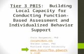 Tier 3 PBIS: Building Local Capacity for Conducting Function-Based Assessment and Individualized Behavior Support Chris Borgmeier, PhD cborgmei@pdx.edu.