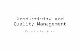Productivity and Quality Management Fourth Lecture.