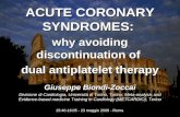 Biondi-Zoccai: Dual antiplatelet Rx duration ACUTE CORONARY SYNDROMES: why avoiding discontinuation of dual antiplatelet therapy Giuseppe.