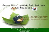 Mr. Ramli Abd Rahman Head, Cleaner Production Unit Department of Environment Malaysia Green Development Initiatives in Malaysia “Promoting Regional Green.