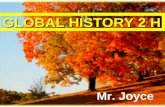 Mr. Joyce GLOBAL HISTORY 2 H. Absent Per. 5, 6, 7 & 8.