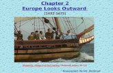 Chapter 2 Europe Looks Outward (1492-1675) (America, History of Our Nation Textbook pages 32-53) Powerpoint by Mr. Zindman 1.