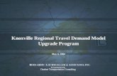 Knoxville Regional Travel Demand Model Upgrade Program May 6, 2004 Knoxville Regional Travel Demand Model Upgrade Program May 6, 2004.