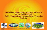 SAHRA – NSF Center for Sustainability of semi-Arid Hydrology and Riparian Areas Intro Page Modeling Amazonian Carbon Release with Calibrated Soil-Vegetation-Atmosphere.