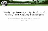 Studying Poverty, Agricultural Risks, and Coping Strategies Presentation at the BMGF Grantee Meeting.