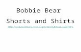 Bobbie Bear Shorts and Shirts .