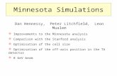 Minnesota Simulations Dan Hennessy, Peter Litchfield, Leon Mualem  Improvements to the Minnesota analysis  Comparison with the Stanford analysis  Optimisation.