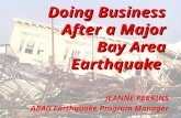 Doing Business After a Major Bay Area Earthquake JEANNE PERKINS ABAG Earthquake Program Manager.