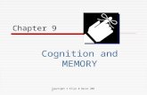Copyright © Allyn & Bacon 2007 Chapter 9 Cognition and MEMORY.