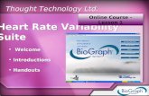 Thought Technology Ltd. Heart Rate Variability Suite Welcome Introductions Handouts Heart Rate Variability Suite Welcome Introductions Handouts Online.