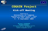 COGAIN Kick-off meeting - Tampere (FI), 5-6 September 2004 – Slide 1 COGAIN Project Kick-off Meeting Organised by University of Tampere Department of Computer.