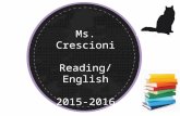 Ms. Crescioni Reading/English 2015-2016. Reading Bellwork (SSR) Every time you come to class, you must take out a book for Sustained Silent Reading and.