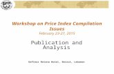 Workshop on Price Index Compilation Issues February 23-27, 2015 Publication and Analysis Gefinor Rotana Hotel, Beirut, Lebanon.